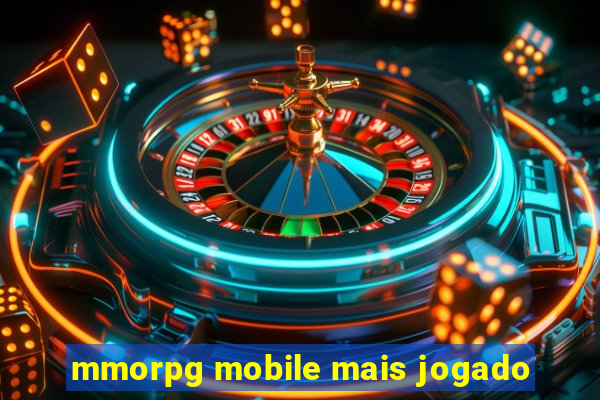 mmorpg mobile mais jogado